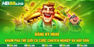 Dang Ky Hb88 Kham Pha The Gioi Ca Cuoc Chuyen Nghiep Va Hap Dan
