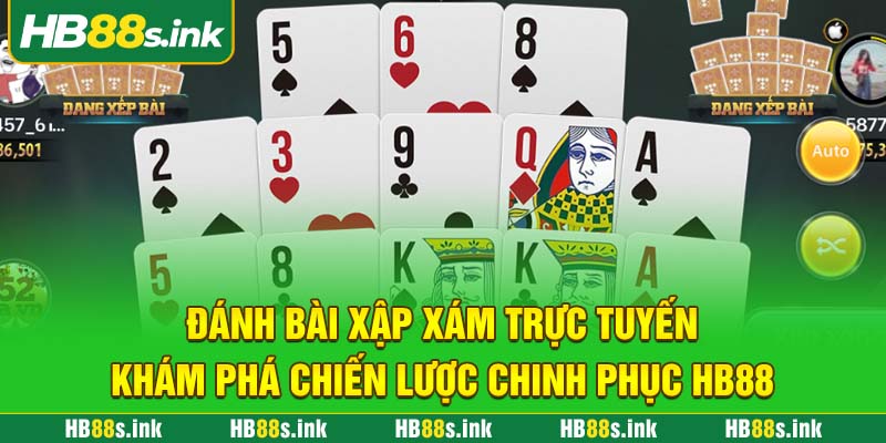 Danh Bai Xap Xam Truc Tuyen Kham Pha Chien Luoc Chinh Phuc Hb88