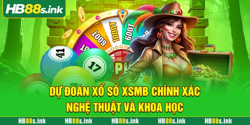 Du Doan Xo So Xsmb Chinh Xac Nghe Thuat Va Khoa Hoc