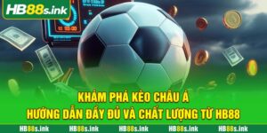 Kham Pha Keo Chau A Huong Dan Day Du Va Chat Luong Tu Hb88