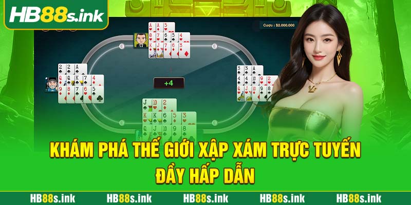 Kham Pha The Gioi Xap Xam Truc Tuyen Day Hap Dan