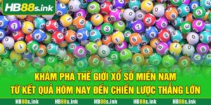 Kham Pha The Gioi Xo So Mien Nam Tu Ket Qua Hom Nay Den Chien Luoc Thang Lon