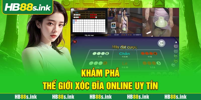 Kham Pha The Gioi Xoc Dia Online Uy Tin