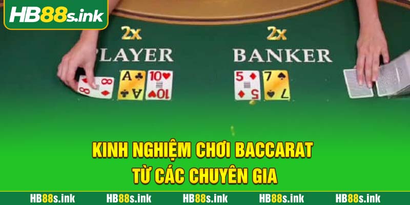 Kinh Nghiem Choi Baccarat Tu Cac Chuyen Gia