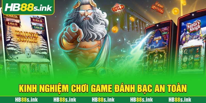 Kinh Nghiem Choi Game Danh Bac An Toan