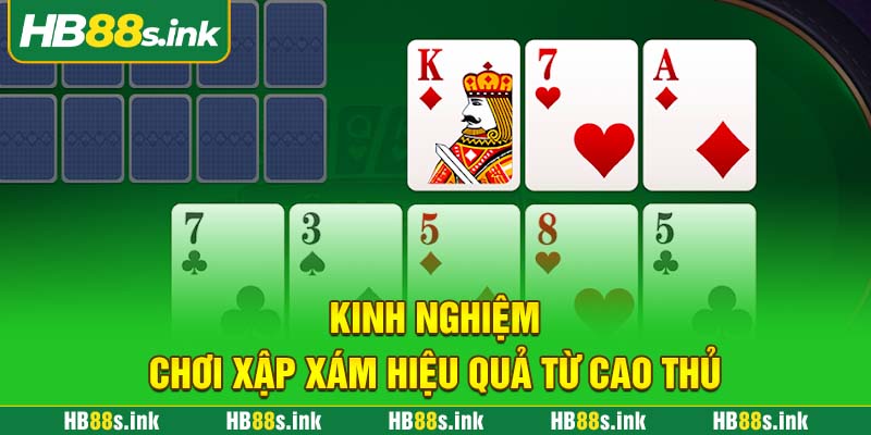 Kinh Nghiem Choi Xap Xam Hieu Qua Tu Cao Thu