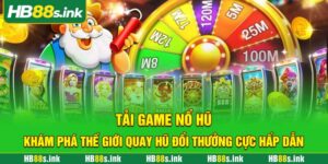 Tai Game No Hu Kham Pha The Gioi Quay Hu Doi Thuong Cuc Hap Dan