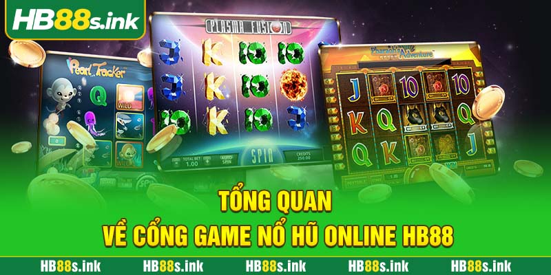 Tong Quan Ve Cong Game No Hu Online Hb88