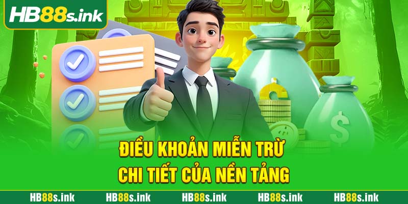 Dieu Khoan Mien Tru Chi Tiet Cua Nen Tang