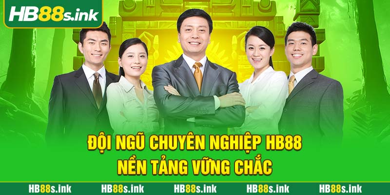 Doi Ngu Chuyen Nghiep Hb88 Nen Tang Vung Chac