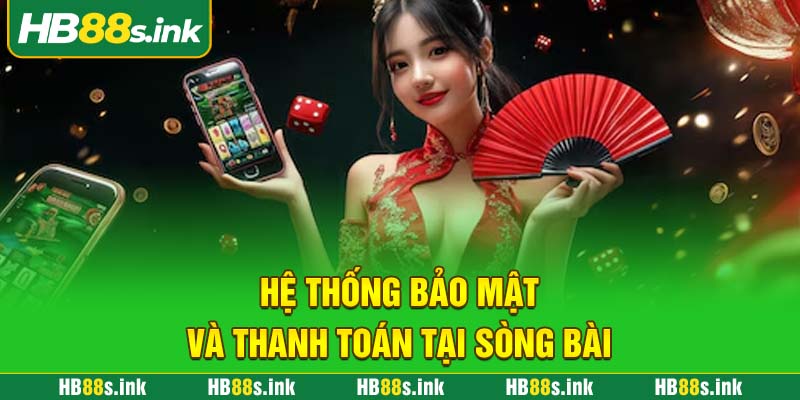 He Thong Bao Mat Va Thanh Toan Tai Song Bai