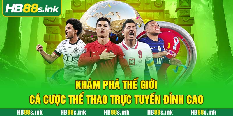 Kham Pha The Gioi Ca Cuoc The Thao Truc Tuyen Dinh Cao