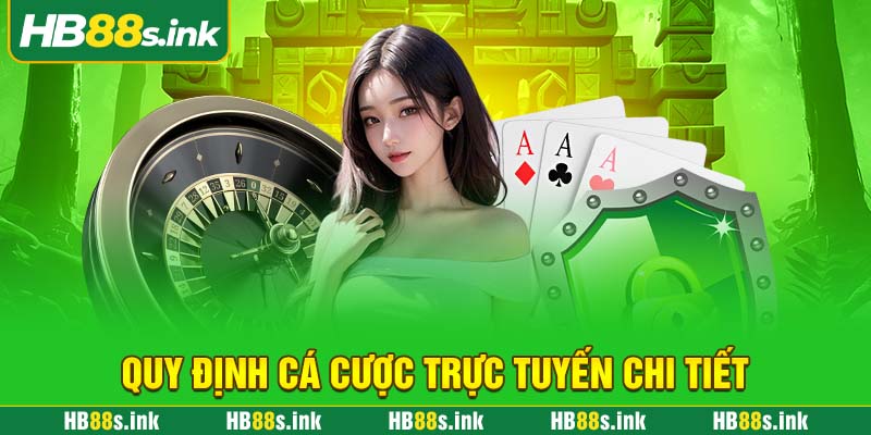 Quy Dinh Ca Cuoc Truc Tuyen Chi Tiet